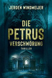 Die Petrus-Verschwörung Windmeijer, Jeroen 9783365000809