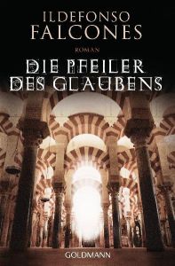 Die Pfeiler des Glaubens Falcones, Ildefonso 9783442477753