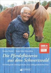 Die Pferdeflüsterin aus dem Schwarzwald Heyder, Simone/Faber-Schrecklein, Sonja 9783842522954