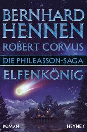Die Phileasson-Saga - Elfenkönig Hennen, Bernhard/Corvus, Robert 9783453534964