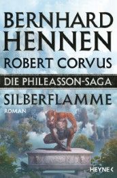 Die Phileasson-Saga - Silberflamme Hennen, Bernhard/Corvus, Robert 9783453318243