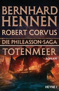 Die Phileasson-Saga - Totenmeer Hennen, Bernhard/Corvus, Robert 9783453318502