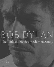 Die Philosophie des modernen Songs Dylan, Bob 9783406792847