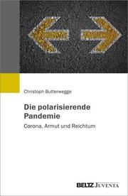 Die polarisierende Pandemie Butterwegge, Christoph 9783779967804