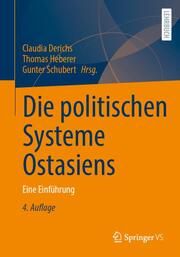 Die politischen Systeme Ostasiens Claudia Derichs/Thomas Heberer/Gunter Schubert 9783658394844