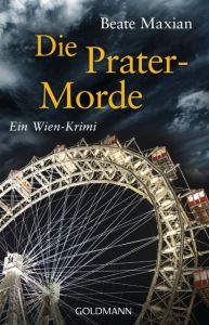 Die Prater-Morde Maxian, Beate 9783442484713