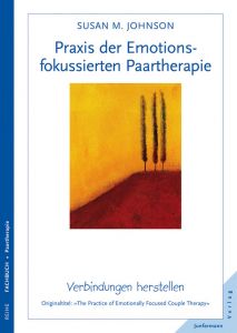 Die Praxis der Emotionsfokussierten Paartherapie Johnson, Sue 9783873877146