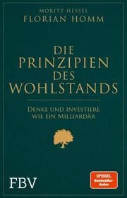 Die Prinzipien des Wohlstands Homm, Florian/Hessel, Moritz 9783959725675