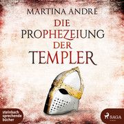 Die Prophezeiung der Templer André, Martina 9783987360367