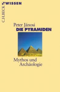 Die Pyramiden Jánosi, Peter 9783406508318