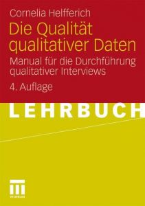 Die Qualität qualitativer Daten Helfferich, Cornelia 9783531173825