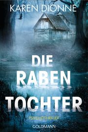 Die Rabentochter Dionne, Karen 9783442489343