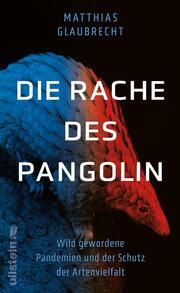 Die Rache des Pangolin Glaubrecht, Matthias (Prof. Dr.) 9783550201417