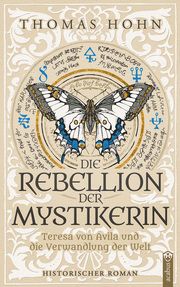 Die Rebellion der Mystikerin Hohn, Thomas 9783862828654