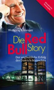 Die Red-Bull-Story Fürweger, Wolfgang 9783852188553
