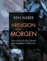 Die Religion von morgen Wilber, Ken 9788412868029