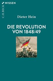 Die Revolution von 1848/49 Hein, Dieter 9783406742569