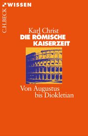 Die Römische Kaiserzeit Christ, Karl 9783406734953