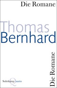 Die Romane Bernhard, Thomas 9783518420003