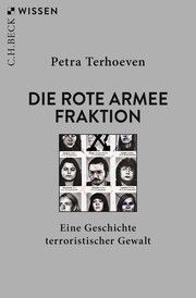 Die Rote Armee Fraktion Terhoeven, Petra 9783406790591