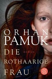 Die rothaarige Frau Pamuk, Orhan 9783596299676