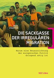 Die Sackgasse der irregulären Migration Stauffer, Beat 9783907396902