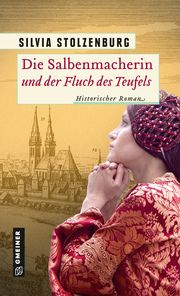 Die Salbenmacherin und der Fluch des Teufels Stolzenburg, Silvia 9783839200179