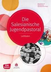 Die salesianische Jugendpastoral Dikasterium für Salesianische Jugendpastoral 9783769822502