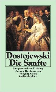 Die Sanfte Dostojewski, Fjodor Michailowitsch 9783458328384