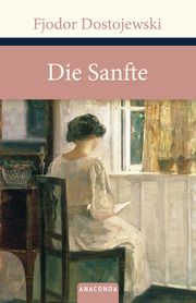 Die Sanfte Dostojewski, Fjodor M 9783866475014