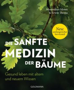 Die sanfte Medizin der Bäume Moser, Maximilian/Thoma, Erwin 9783442222278