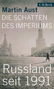 Die Schatten des Imperiums Aust, Martin 9783406731624