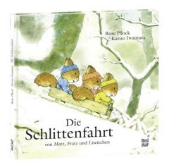 Die Schlittenfahrt von Matz, Fratz und Lisettchen Iwamura, Kazuo 9783314016417