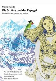 Die Schöne und der Papagei Pande, Mrinal 9783945191873