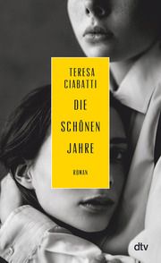 Die schönen Jahre Ciabatti, Teresa 9783423290173