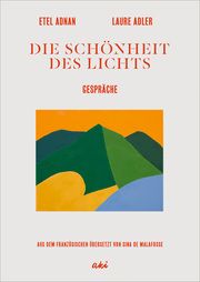 Die Schönheit des Lichts Adnan, Etel/Adler, Laure 9783311350149