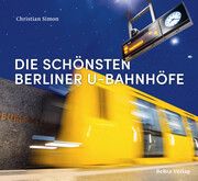 Die schönsten Berliner U-Bahnhöfe Simon, Christian 9783814802701