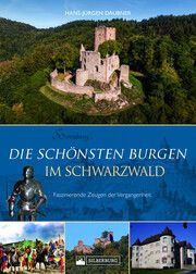 Die schönsten Burgen im Schwarzwald Daubner, Hans-Jürgen 9783842524521