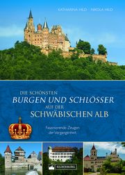 Die schönsten Burgen und Schlösser auf der Schwäbischen Alb Hild, Katharina/Hild, Nikola 9783842524224