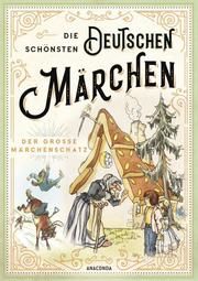 Die schönsten deutschen Märchen - Der große Märchenschatz Rut Karsten 9783730607862