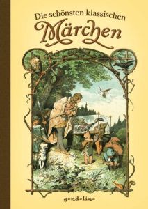 Die schönsten klassischen Märchen Alexander Zick 9783811232839