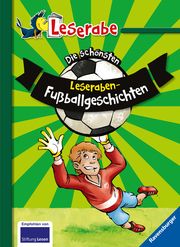 Die schönsten Leseraben-Fußballgeschichten Mai, Manfred/Lenk, Fabian/Wiechmann, Heike u a 9783473361359