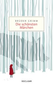 Die schönsten Märchen Grimm, Jacob/Grimm, Wilhelm 9783150206546