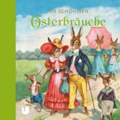 Die schönsten Osterbräuche  9783799510103