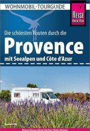 Die schönsten Routen durch die Provence mit Seealpen und Côte d'Azur Höh, Rainer 9783831735471