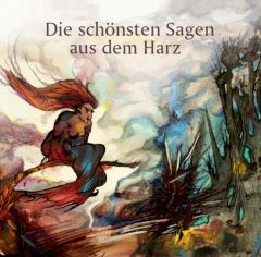 Die schönsten Sagen aus dem Harz Luise Bussert 9783942115148