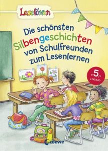 Die schönsten Silbengeschichten von Schulfreunden zum Lesenlernen  9783785585382