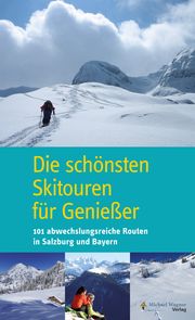 Die schönsten Skitouren für Genießer Heugl, Christian 9783710767197