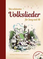 Die schönsten Volkslieder für Jung und Alt Ludwig Richter 9783897367326