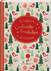 Die schönsten Weihnachtsgeschichten Rosegger, Peter 9783766635969